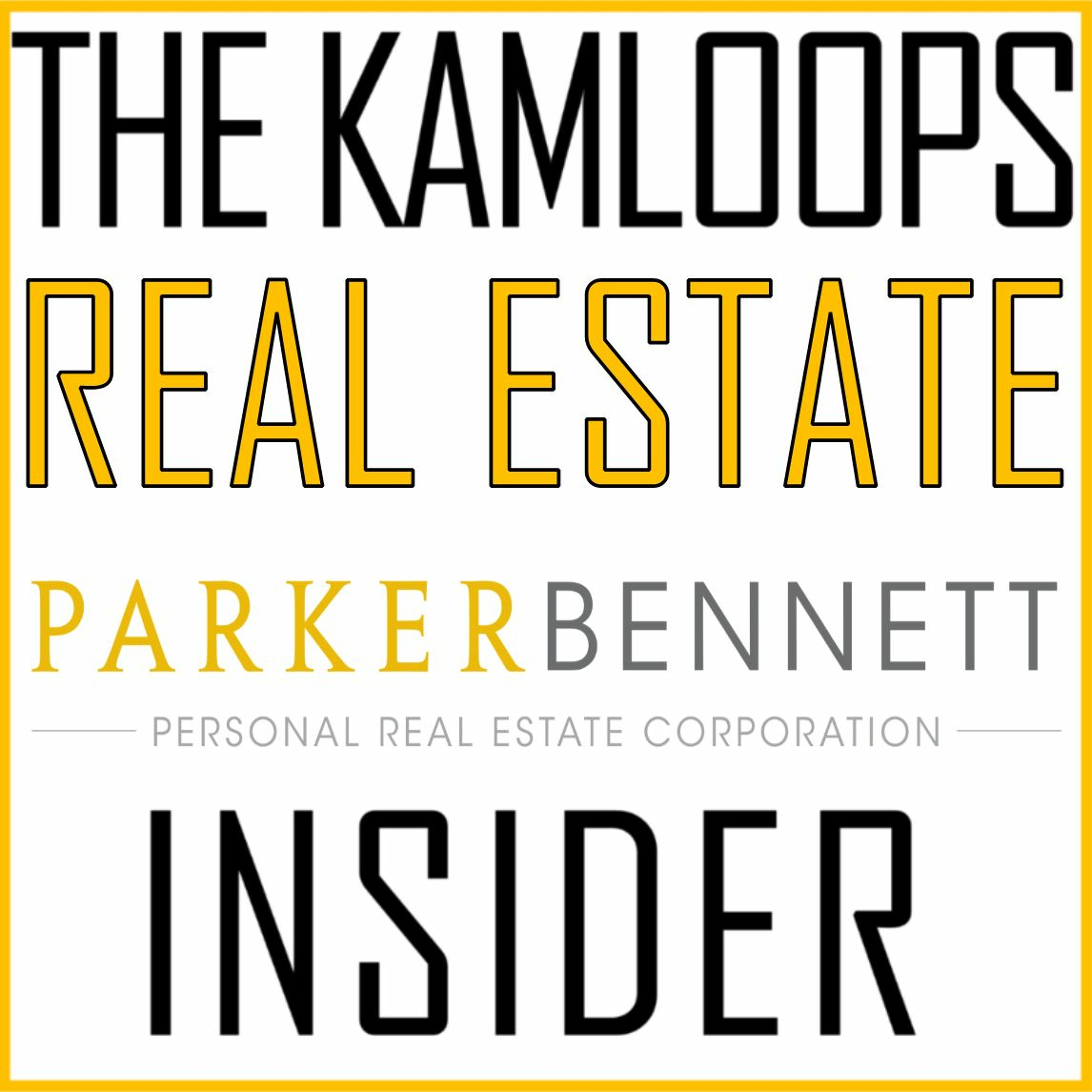 Kamloops Real Estate Insider Podcast