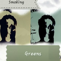 Smoking Greens