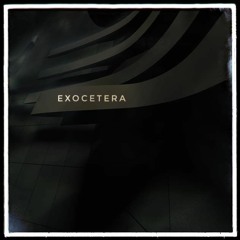 PINEAL - Exocetera (Complete edit)