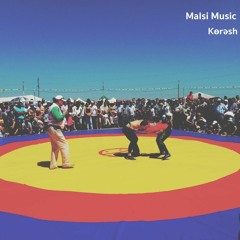 Malsi Music - Kөrәsh
