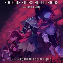 RoboRob & Solar Liquid - Field Of Hopes & Dreams (From Deltarune)