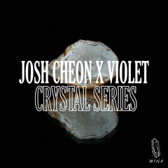 CRYSTAL SERIES 01 - JOSH CHEON X VIOLET