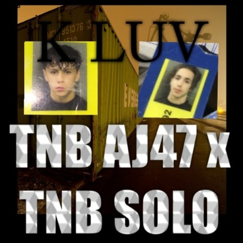 TNB AJ47 x TNB Solo - K LUV (Prod. Mason Taylor).wav