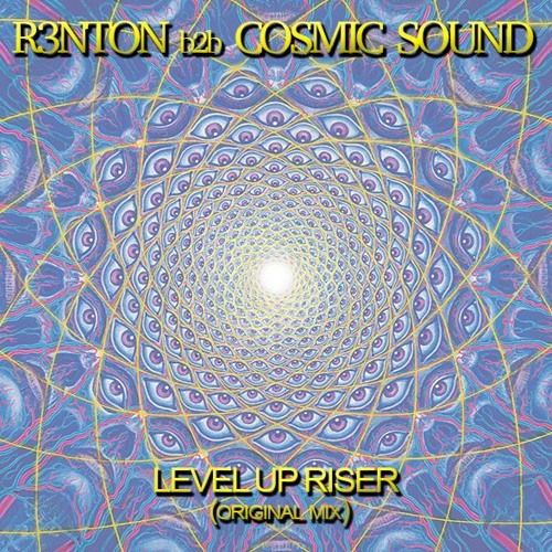 R3NTON & COSMIC SOUND - LEVEL UP RISER (ORIGINAL MIX)
