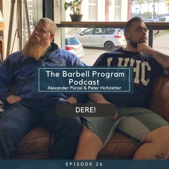 The Barbell Program Podcast - Alexander Pürzel & Peter Hofstetter