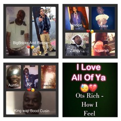 Ots Rich - How I Feel