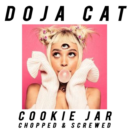 Doja Cat - Cookie Jar chopped & screwed