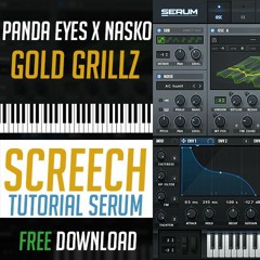 PANDA EYES / NASKO "GOLD GRILLZ" SCREECH / TUTORIAL SERUM (FREE PRESET)