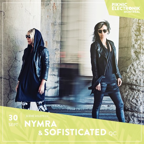 Nymra & Sofisticated @ Piknic Electronik(live) - 30 septembre