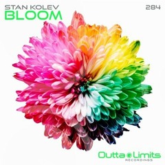 Stan Kolev - Bloom (Original Mix) [Outta Limits]