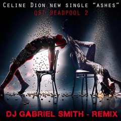 Celine Dion - Ashes ( DJ Gabriel Smith Remix)