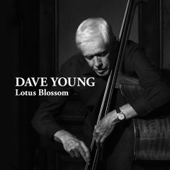 Dave Young-Lotus Blossom