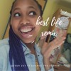 Best Life Remix Queen Zey Ft Chance The Rapper Mp3