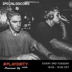 #PLAYDIRTY 016 by Dirty Channels (DiscoMix) - Pioneer Dj Radio