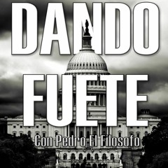 DANDO FUETE SHOW E 7 " El Colegio Electoral"