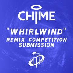 Chime - Whirlwind (S!kma x TWOFORMS REMIX)