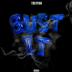 TREYFOH - BUST IT