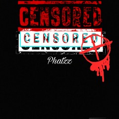 Phatzz - Censored