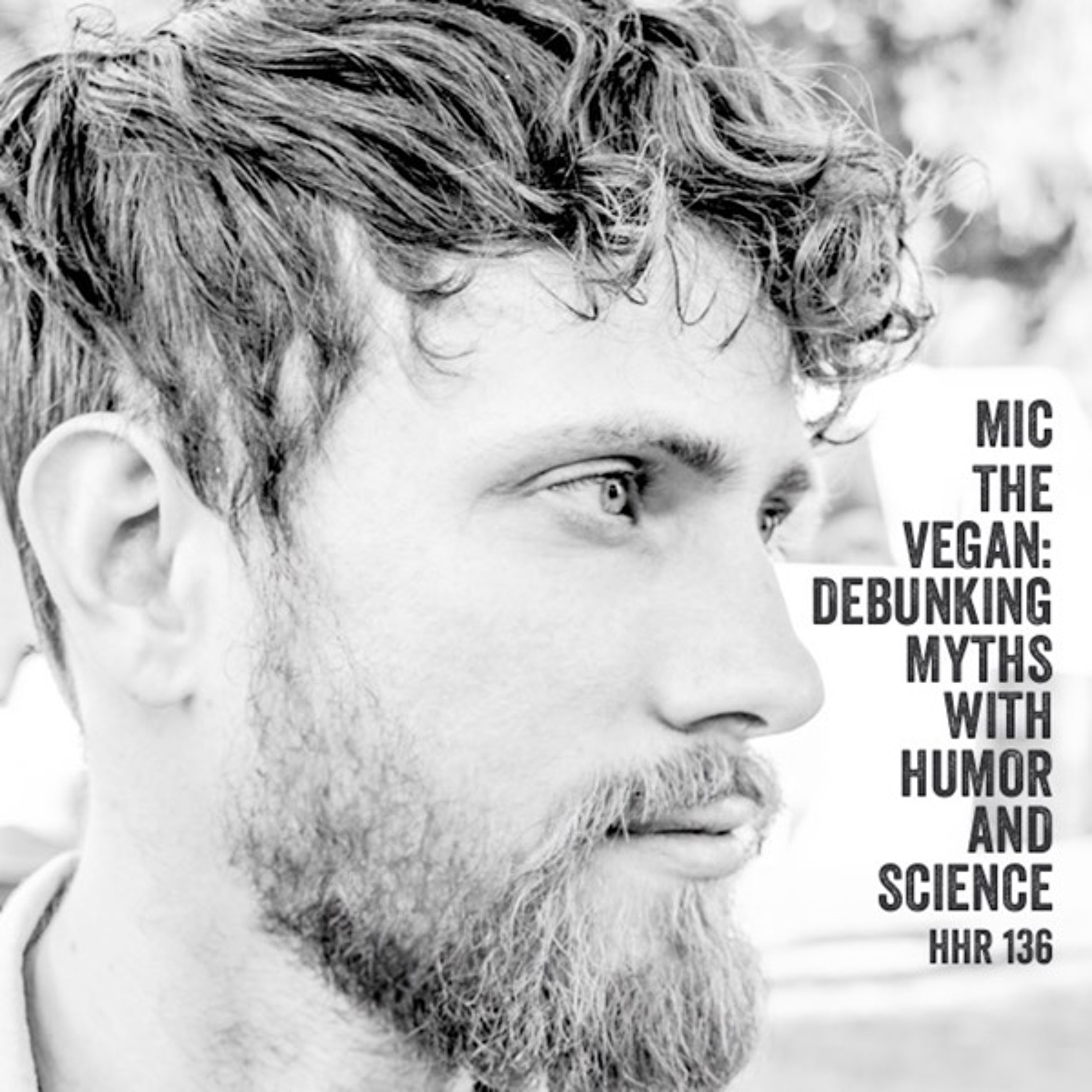 Mic the Vegan: Debunking Myths with Humor and Science