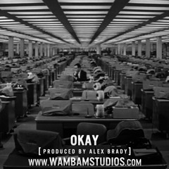 Okay (Prod. by Alex Brady)