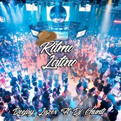 Deejay Lazer Ft Dj Chunti - Ritmo Latino ( READ DISCRIPTION )