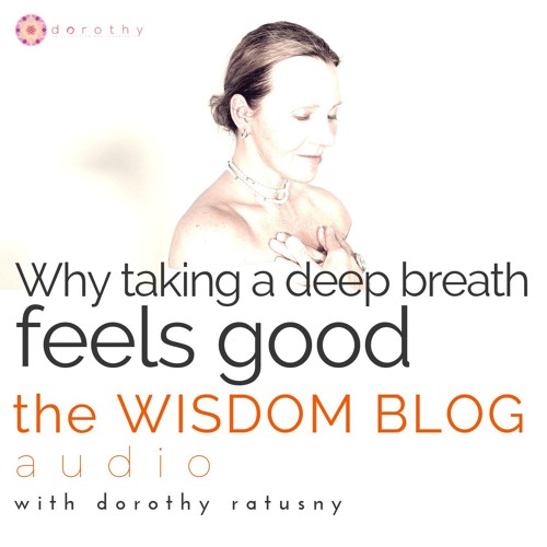 Stream Why Taking a Deep Breath Feels Good. by Dorothy Zennuriye Juno