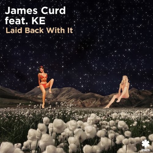 James Curd Feat. KE - Laid Back With It