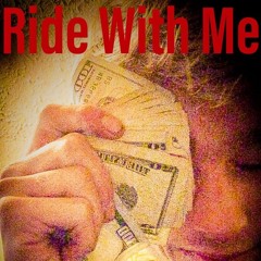 RIDE WITH ME - E THE PLUG Prod. (RUJAY)