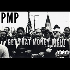 PMP -  Get That Money Right