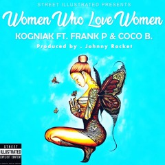WOMEN WHO LOVES WOMEN - FEAT. COCO B. x KOGNIAK xFRANK P