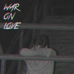 war on love (prod. tre)