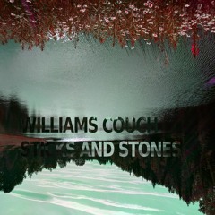 Williams Couch--Sticks And Stones (Single)