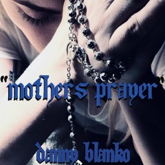 MOTHERS PRAYER