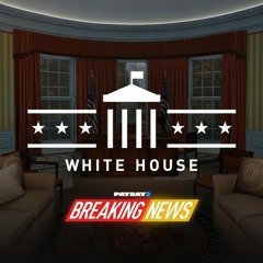 Operation blacklight - payday 2 (The white house heist)