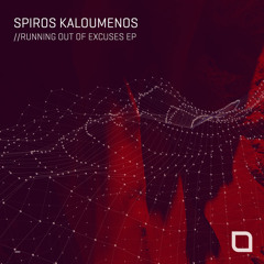 Spiros Kaloumenos - Running Out Of Excuses EP [Tronic 302]