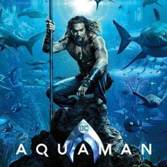 Aquaman Soundtrack - Intense Anger [Fan Made]