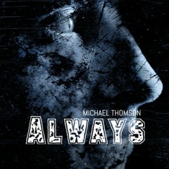 Always - Michael Thomson