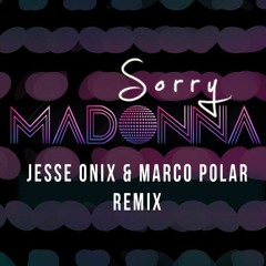 Madonna - Sorry (Jesse Onix & Marco Polar Remix)