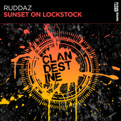 Ruddaz - Sunset On Lockstock [FSOE Clandestine]