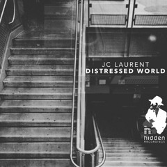 Premiere: JC Laurent "Distressed World"(Oliver Deutschmann Redub) - Hidden Recordings