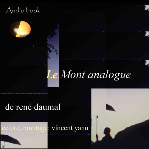 Le Mont analogue - Chapitre 1 - René daumal en audiobook