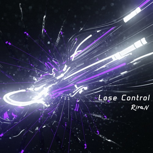 RiraN - Lose Control