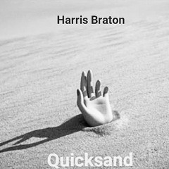 Harris Braton - Quicksand.