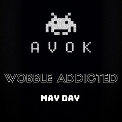 Avok - Wobble addicted (original mix)(out soon on rave forest 08)