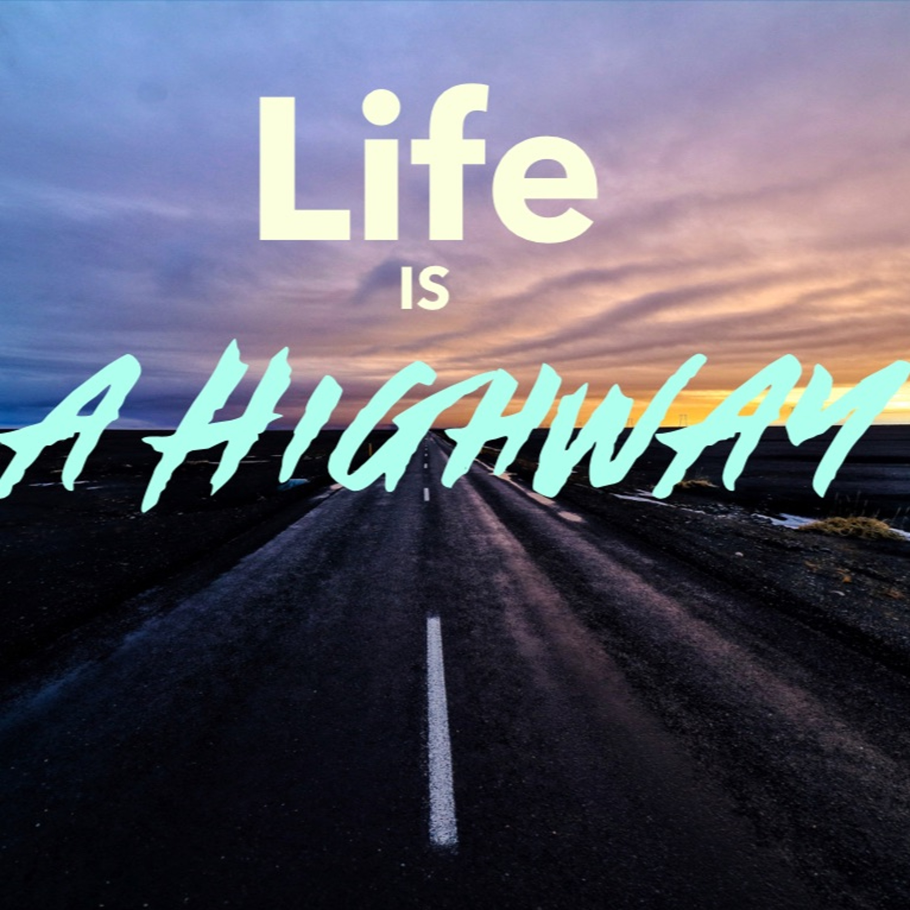 Life Is A Highway part one episode artwork