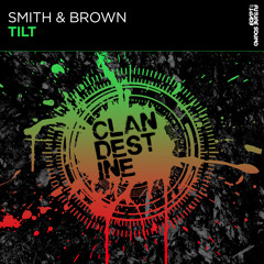 Smith & Brown - Tilt [FSOE Clandestine]