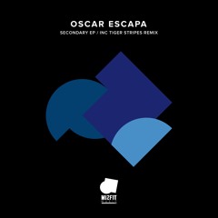 Oscar Escapa - Secondary (Tiger Stripes Remix)