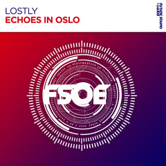 Lostly - Echoes In Oslo [FSOE]