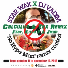 Star Wax X Dj Vadim X Calculus & Tex / "No Hype Man"