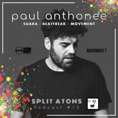 Paul Anthonee - Split Atoms Podcast #15